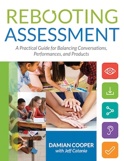 Front cover_REBOOTING ASSESSMENT A PRACTIC AL GUIDE FOR BALANCING CONVERS