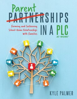 Couverture_PARENTSHIPS IN A PLC FORMING A ND SUSTAINING SCHOOL-HOME RELA