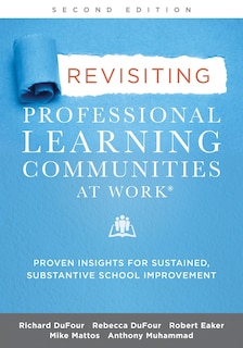 Front cover_REVISITING PROFESSIONAL LEARNI NG COMMUNITIES AT WORK® PROVEN