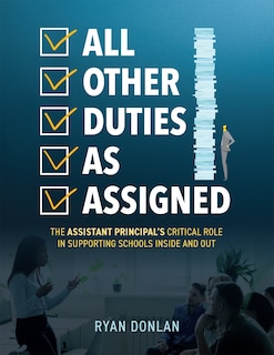 Front cover_ALL OTHER DUTIES AS ASSIGNED T HE ASSISTANT PRINCIPALS CRITI