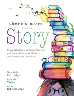 Couverture_THERE'S MORE TO THE STORY USIN G LITERATURE TO TEACH DIVERSIT