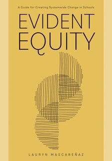 Front cover_EVIDENT EQUITY A GUIDE FOR CRE ATING SYSTEMWIDE CHANGE IN SCH