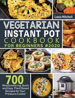 Couverture_Vegetarian Instant Pot Cookbook for Beginners #2020