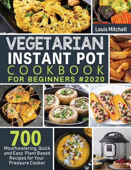 Couverture_Vegetarian Instant Pot Cookbook for Beginners #2020