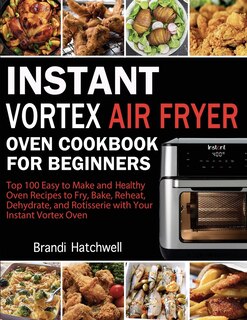 Front cover_Instant Vortex Air Fryer Oven Cookbook for Beginners