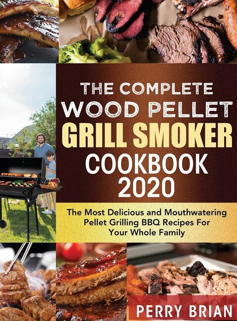 Front cover_The Complete Wood Pellet Grill Smoker Cookbook 2020