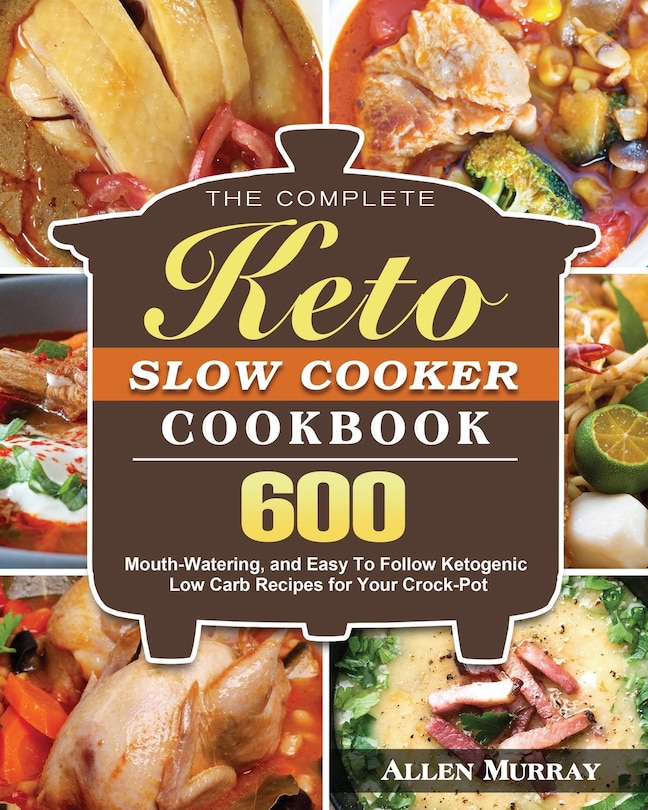 Couverture_The Complete Keto Slow Cooker Cookbook