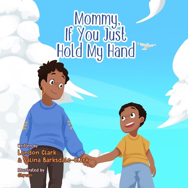 Mommy, If You Just Hold My Hand