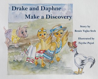 Front cover_Drake and Daphne Make a Discovery