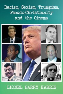Couverture_Racism, Sexism, Trumpism, Pseudo-Christianity and the Cinema