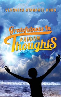 Front cover_Gratefulness in Random Thoughts