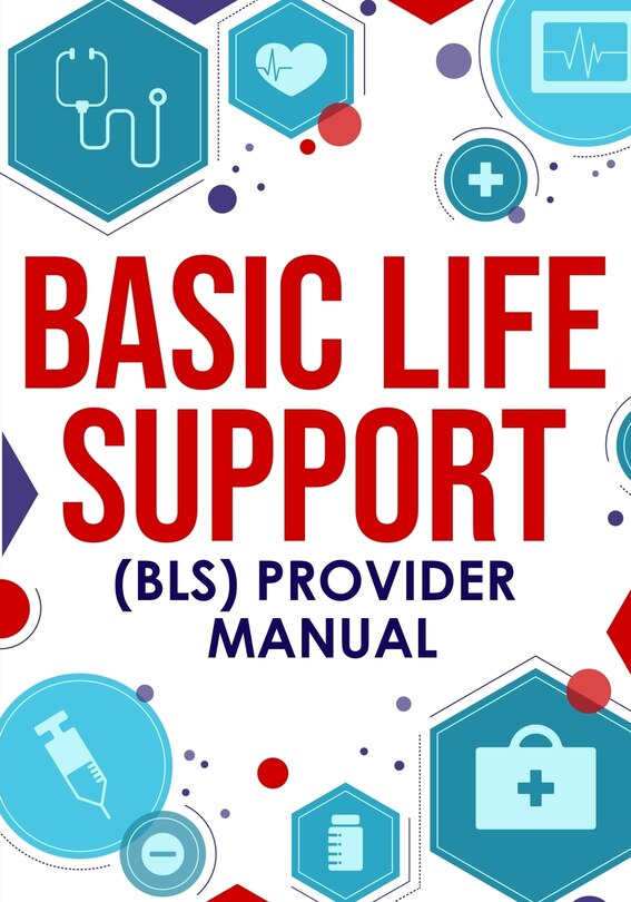 Front cover_Basic Life Support (BLS) Provider Manual