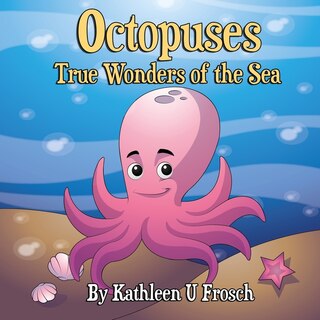 Front cover_Octopuses True Wonders of the Sea
