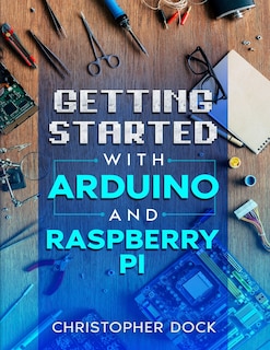 Front cover_Getting started with Arduino and Raspberry pi