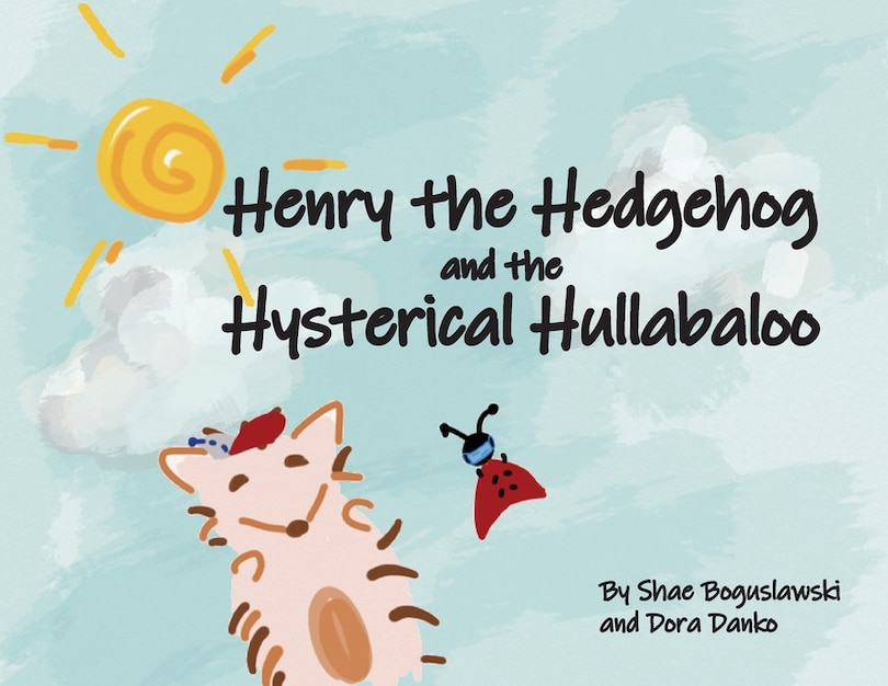 Couverture_Henry the Hedgehog and the Hysterical Hullabaloo