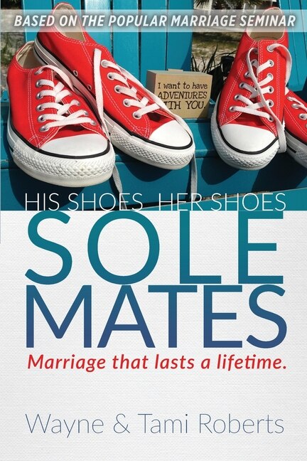 Sole Mates: Marriage that Last a Lifetime