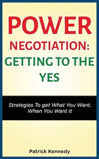 Front cover_Power Negotiation - Getting to the Yes