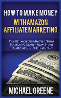 Front cover_How To Make Money With Amazon Affiliate Marketing