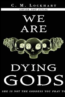 Front cover_We Are Dying Gods
