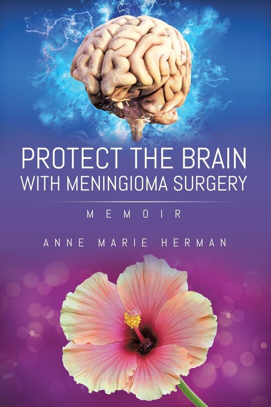 Front cover_Protect The Brain With Meningioma Surgery