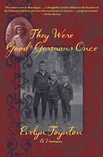 Front cover_They Were Good Germans Once: A Memoir