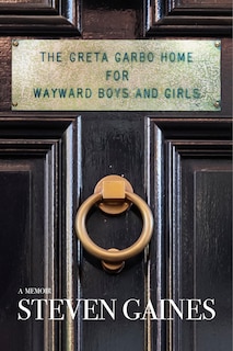 Couverture_The Greta Garbo Home for Wayward Boys and Girls