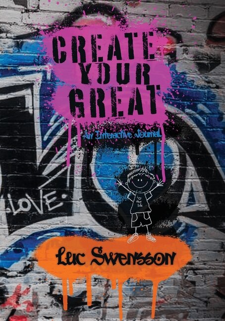 Front cover_Create Your Great - An Interactive Journal