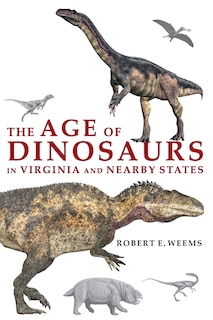 Front cover_The Age of Dinosaurs in Virginia and Nearby States