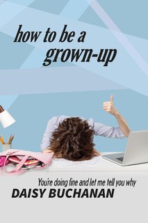 Couverture_How to Be a Grown Up