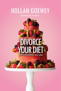 Front cover_Divorce Your Diet