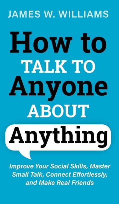 Front cover_How to Talk to Anyone About Anything