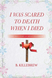 Couverture_I Was Scared to Death When I Died
