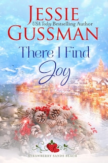 Front cover_There I Find Joy (Strawberry Sands Beach Romance Book 4) (Strawberry Sands Beach Sweet Romance)