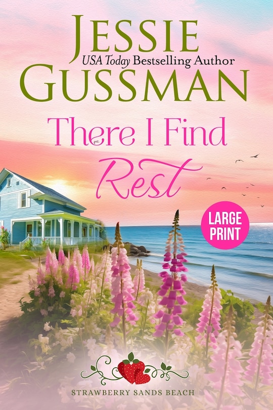 Couverture_There I Find Rest (Strawberry Sands Beach Romance Book 1) (Strawberry Sands Beach Sweet Romance) Large Print Edition