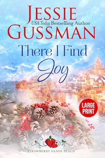 Couverture_There I Find Joy (Strawberry Sands Beach Romance Book 4) (Strawberry Sands Beach Sweet Romance) Large Print Edition