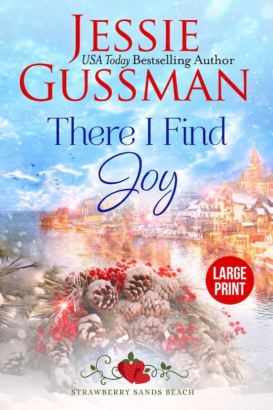 Couverture_There I Find Joy (Strawberry Sands Beach Romance Book 4) (Strawberry Sands Beach Sweet Romance) Large Print Edition