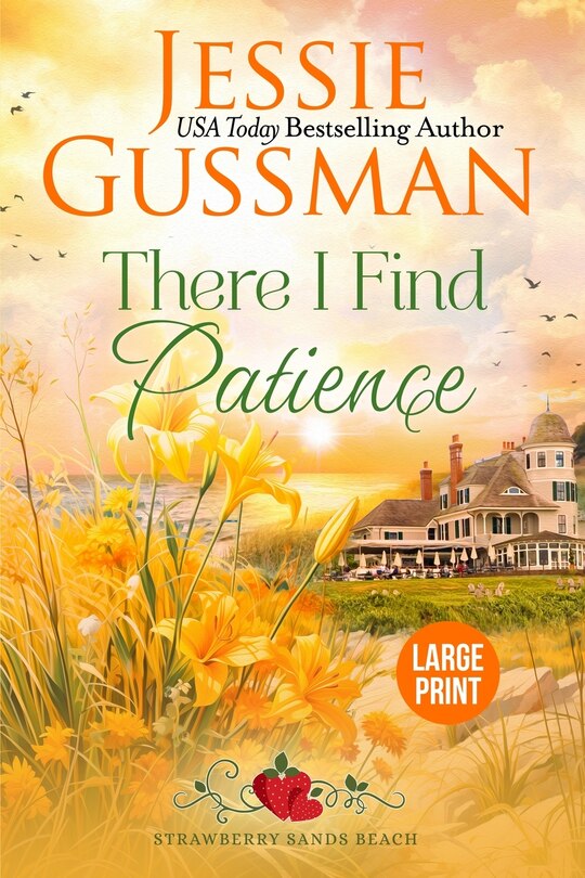 Front cover_There I Find Patience (Strawberry Sands Beach Romance Book 8) (Strawberry Sands Beach Sweet Romance) Large Print Edition