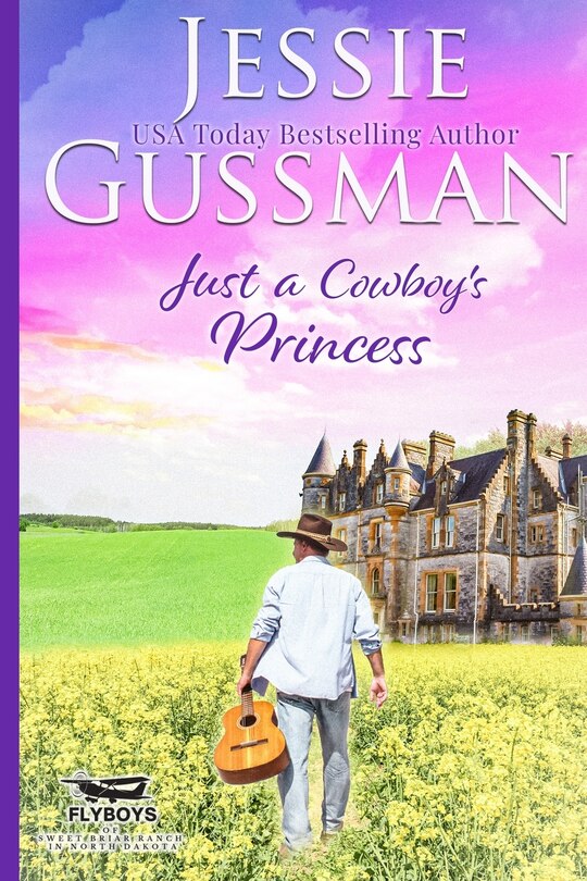 Front cover_Just a Cowboy's Princess (Sweet Western Christian Romance Book 8) (Flyboys of Sweet Briar Ranch in North Dakota) Large Print Edition