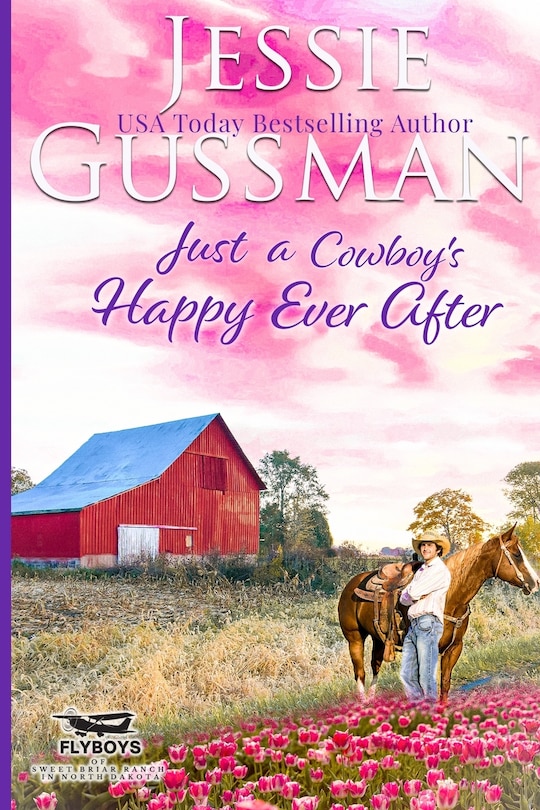 Front cover_Just a Cowboy's Happy Ever After (Sweet Western Christian Romance Book 13) (Flyboys of Sweet Briar Ranch in North Dakota) Large Print Edition