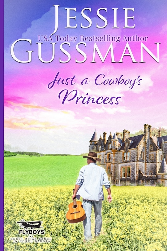 Couverture_Just a Cowboy's Princess (Sweet Western Christian Romance Book 8) (Flyboys of Sweet Briar Ranch in North Dakota)