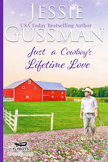 Couverture_Just a Cowboy's Lifetime Love (Sweet Western Christian Romance Book 11) (Flyboys of Sweet Briar Ranch in North Dakota)