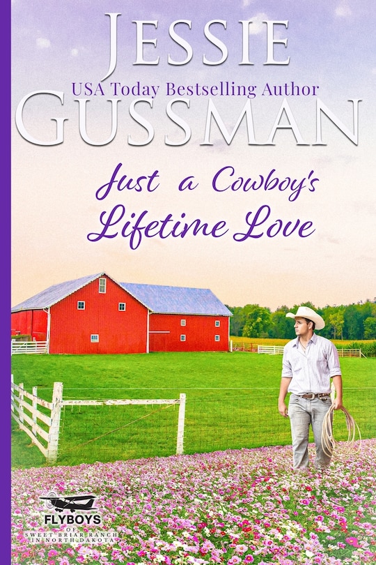 Couverture_Just a Cowboy's Lifetime Love (Sweet Western Christian Romance Book 11) (Flyboys of Sweet Briar Ranch in North Dakota)