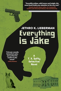 Front cover_Everything Is Jake: A T. R. Softly Detective Novel