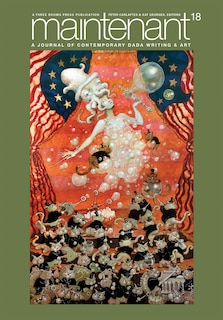 Couverture_Maintenant 18: A Journal of Contemporary Dada Writing and Art