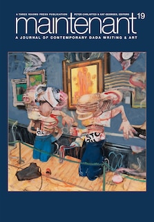 Front cover_Maintenant 19: A Journal of Contemporary Dada Writing and Art
