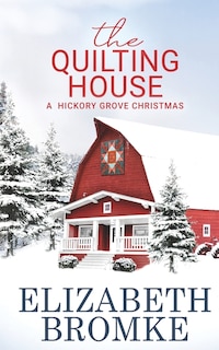 Front cover_The Quilting House, A Hickory Grove Christmas