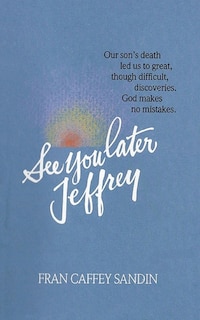 Front cover_See You Later, Jeffrey