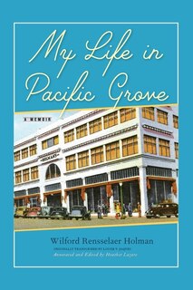 Front cover_My Life in Pacific Grove