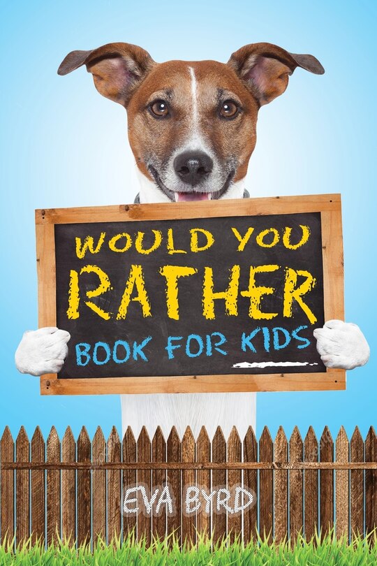 Front cover_Would You Rather Book For Kids