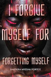 Front cover_I Forgive Myself for Forgetting Myself